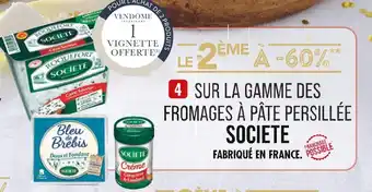 Match SOCIETE Le 2ème à -60% sur la gamme des fromages à pâte persillée societe offre