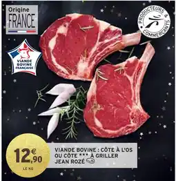 Intermarché JEAN ROZÉ Viande Bovine : Côte à l'Os ou Côte à Griller offre