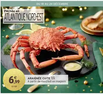 Intermarché Araignée cuite offre