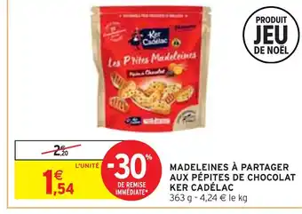 Intermarché KER CADÉLAC Madeleines à partager aux pépites de chocolat offre