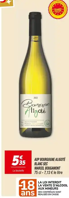 Netto Marcel Bougamont AOP Bourgogne Aligoté Blanc Sec offre