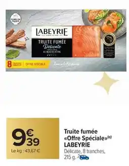 Carrefour Market Labeyrie - truite fumée offre