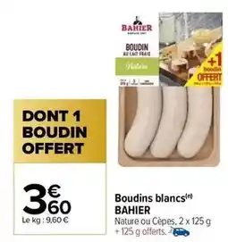 Carrefour Market Bahier - boudins blancs offre