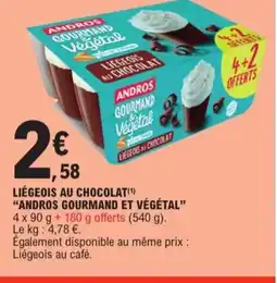 E.Leclerc ANDROS GOURMAND ET VEGETAL Liégeois au chocolat offre