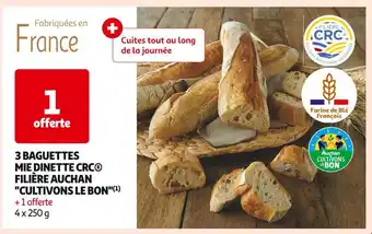 Auchan Supermarché 3 Baguettes Mie Dinette CRC Filière Auchan Cultivons le Bon offre