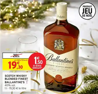 Intermarché Express BALLANTINE'S Scotch whisky blended finest offre