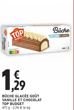 Intermarché Express TOP BUDGET Bûche glacée goût vanille et chocolat offre