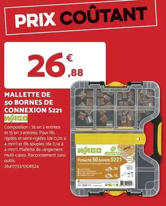 Bricomarché Mallette de 50 bornes de connexion s221 offre