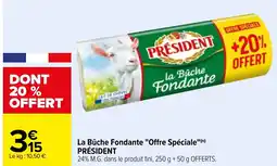 Carrefour La Bûche Fondante "Offre Spéciale"(n) PRÉSIDENT offre