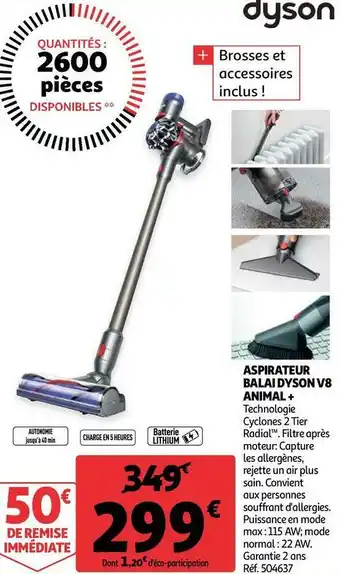 Auchan Dyson aspirateur balai v8 animal + offre