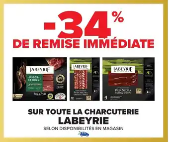 Carrefour Market LABEYRIE Sur toute la charcuterie offre