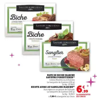 Super U SAVEURS FORESTIERES Pave de biche marine offre