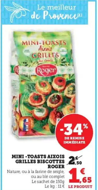 Super U ROGER Mini-toasts aixois grilles biscottes offre