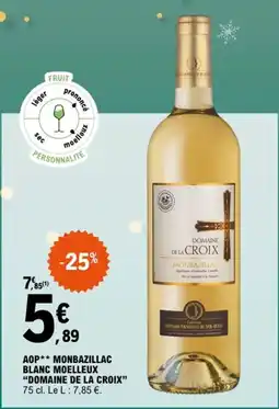 E.Leclerc Express "DOMAINE DE LA CROIX"  Aop monbazillac blanc moelleux offre