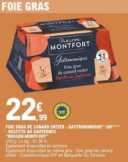 E.Leclerc Express "MAISON MONTFORT" Foie gras de canard entier - gastronomique() igp - recette au sauternes offre