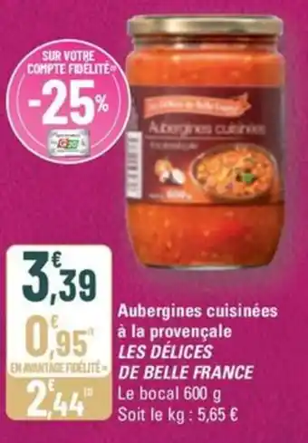 G20 LES DÉLICES DE BELLE FRANCE Aubergines cuisinées à la provençale offre