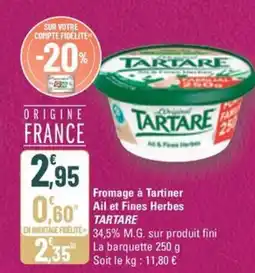 G20 TARTARE Fromage à Tartiner Ail et Fines Herbes offre