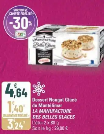 G20 LA MANUFACTURE Dessert Nougat Glacé de Montélimar offre