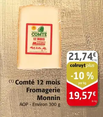 Colruyt Fromagerie Monnin Comté 12 mois offre