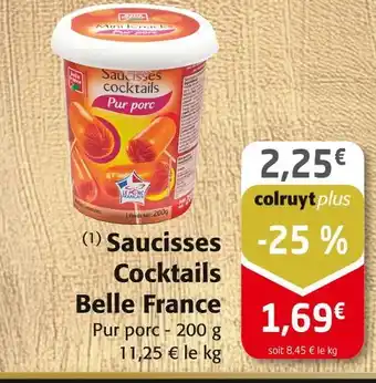 Colruyt BELLE FRANCE Saucisses Cocktails offre