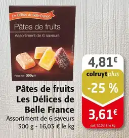 Colruyt Les Délices de Belle France Pâtes de fruits offre