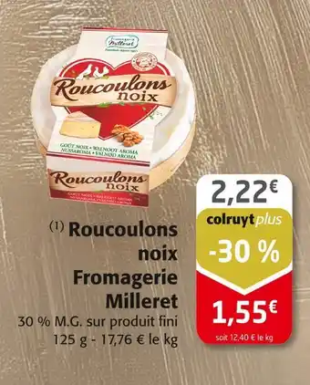 Colruyt Fromagerie Milleret Roucoulons noix offre