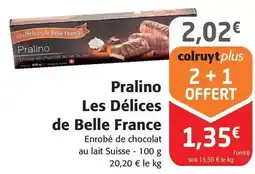 Colruyt Belle france - pralino les délices offre