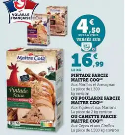 Super U Maître coq - pintade farcie ou poularde farcie oi canette farcie offre