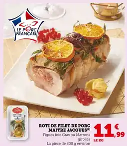 U Express MAITRE JACQUES Roti de filet de porc offre