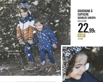Orchestra Doudoune ou jean cargo ou ensemble bonnet + snood ou bottillons offre