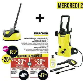 Géant Casino Karcher l’ensemble nettoyeur haute pression k4 + nettoyeur de terrasse t5 nettoyeur haute pression k offre