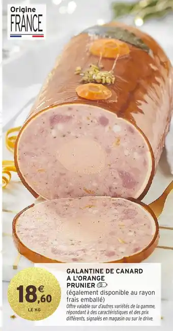Intermarché Hyper Galantine de canard a l'orange prunier offre