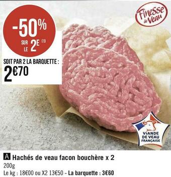 Géant Casino Hachés de veau facon bouchère x 2 offre