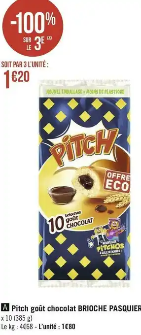Géant Casino Pasquier pitch goût chocolat brioche offre