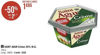Géant Casino Saint agur saint agur crème 25% m.g. offre
