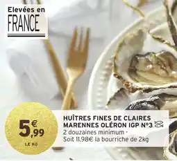 Intermarché Hyper Huîtres fines de claires marennes oléron igp n°3 offre