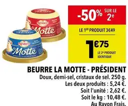 Supeco PRÉSIDENT Beurre La Motte offre