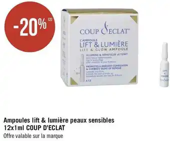 Géant Casino Coup d’eclat bon plan sur les ampoules lift & lumière peaux sensibles 12x1ml de la marque coup d’eclat offre