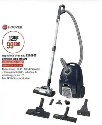 Géant Casino Hoover aspirateur avec sac tx60pet animaux bleu brillant offre