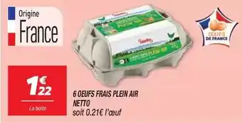 Netto 6 oeufs frais plein air offre