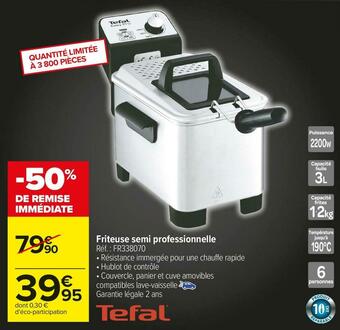 Carrefour Market Tefal friteuse semi professionnelle offre