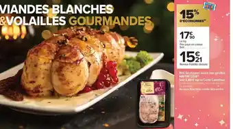 Carrefour Carrefour - viandes blanches & volailles gourmandes offre