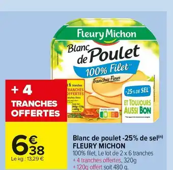 Carrefour Market Fleury michon blanc de poulet -25% de sel offre