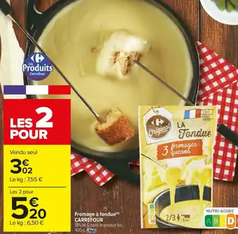 Carrefour Market Carrefour fromage à fondue offre