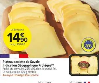 Carrefour Market Plateau raclette de savoie indication géographique protégée offre