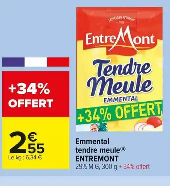 Carrefour Market Entremont emmental tendre meule offre
