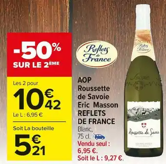 Carrefour Market Reflets de france aop roussette de savoie eric masson offre