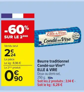 Carrefour Market Elle & vire beurre traditionnel condé-sur-vire offre