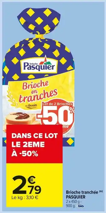 Carrefour Market Pasquier brioche tranchée offre
