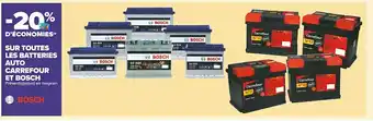 Carrefour et bosch bon plan sur toutes les batteries auto carrefour et bosch